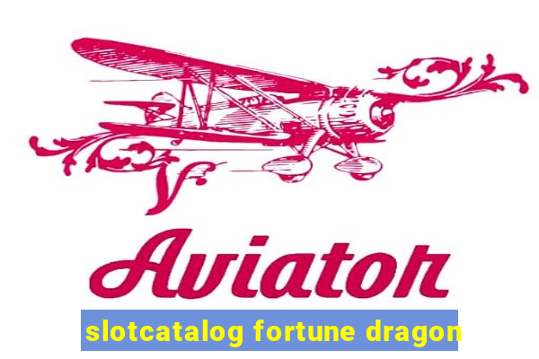 slotcatalog fortune dragon